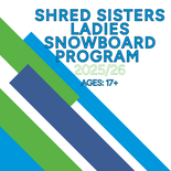 Shred Sisters Morning Edition - Snowboard