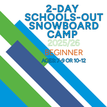 2 Day Schools Out Snowboard Camp - Beginner