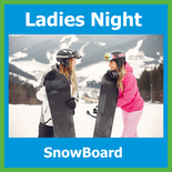 Ladies Nite - Snowboard